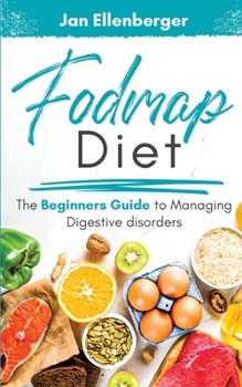 Paperback Fodmap Diet: The Beginner's Guide To Managing Digestive Disorders Book