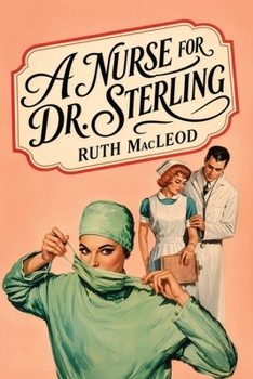 Paperback A Nurse for Dr. Sterling Book