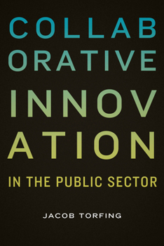 Collaborative Innovation in the Public Sector - Book  of the Public Management and Change