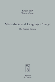 Hardcover Markedness and Language Change: The Romani Sample Book