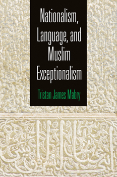 Hardcover Nationalism, Language, and Muslim Exceptionalism Book