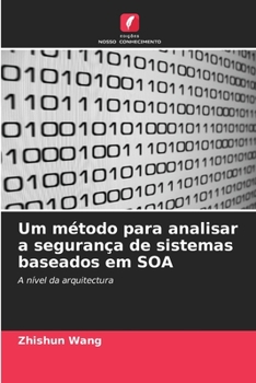Paperback Um método para analisar a segurança de sistemas baseados em SOA [Portuguese] Book