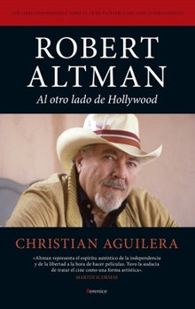 Paperback Robert Altman. Al Otro Lado de Hollywood [Spanish] Book