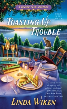 Toasting Up Trouble - Book #1 of the Dinner Club Mystery