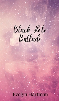 Hardcover Black Hole Ballads Book