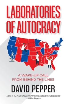 Paperback Laboratories of Autocracy: A Wake-Up Call from Behind the Lines Book