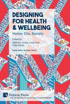 Paperback Designing for Health & Wellbeing: Home, City, Society Book