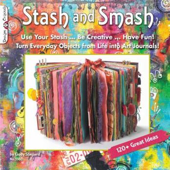 Paperback Stash & Smash: Art Journal Ideas Book