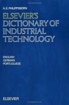 Hardcover Elsevier's Dictionary of Industrial Technology: In English, German and Portuguese Book