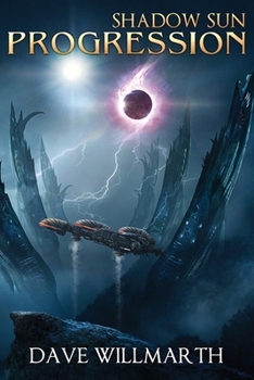 Paperback Shadow Sun Progression: Shadow Sun Book Four Book