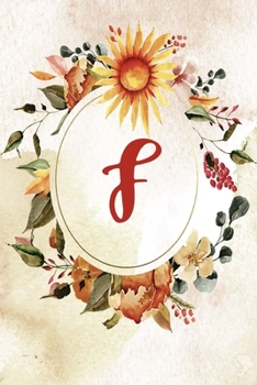 Notebook 6”x9”, Letter F, Orange Green Floral Design (Letter/Initial F - Orange Green Floral Design Notebook 6”x9” Alphabet Series)