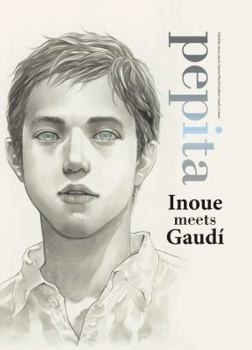 Hardcover Pepita: Inoue Meets Gaudi Book