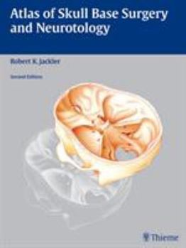 Hardcover Atlas of Skull Base Surgery and Neurotology Book