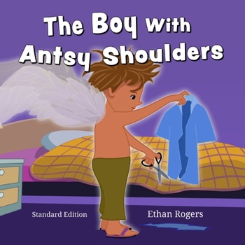 Paperback The Boy With Antsy Shoulders Book