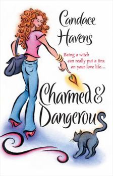 Charmed and Dangerous - Book #1 of the Bronwyn the Witch