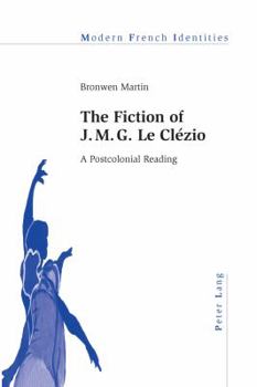 Paperback The Fiction of J. M. G. Le Clézio; A Postcolonial Reading Book