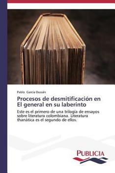Paperback Procesos de desmitificación en El general en su laberinto [Spanish] Book