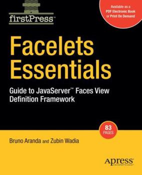 Paperback Facelets Essentials: Guide to JavaServer Faces View Definition Framework Book