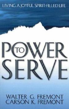 Paperback Power to Serve: Living a Joyful Spirit-Filled Life Book