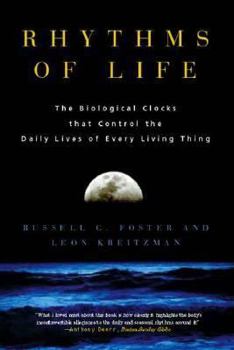 Paperback Rhythms of Life: The Biological Clocks That Control the Daily Lives of Every Living Thing Book