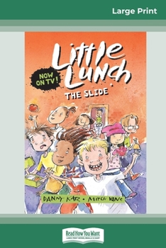 Paperback The Slide: Little Lunch Series (16pt Large Print Edition) [Large Print] Book