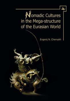 Paperback Nomadic Cultures in the Mega-Structure of the Eurasian World Book