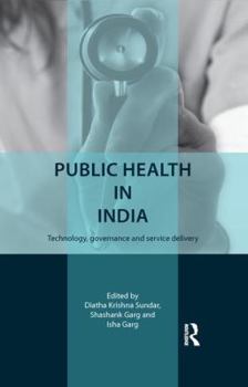 Paperback Public Health in India: Technology, governance and service delivery Book