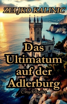 Das Ultimatum auf der Adlerburg (German Edition)