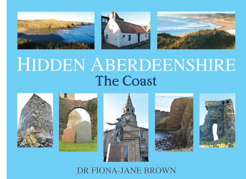 Hardcover Hidden Aberdeenshire: The Coast Book