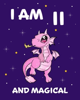 I am 11 and Magical: Gratitude Journal For Girls