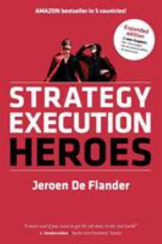 Paperback Strategy Execution Heroes - expanded edition business strategy implementation and strategic management demystified: a practical performance management Book