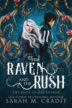 Paperback The Raven and the Rush: The Book of All Things Book