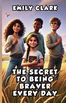Paperback The Secret to Being Braver Every Day Book