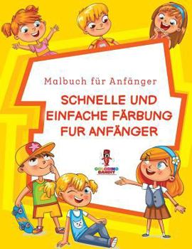 Paperback Schnelle und Einfache Färbung für Anfänger: Malbuch für Anfänger [German] Book