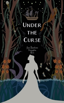 Under the Curse : Book 4 of the Journey Series - Book #4 of the Journey Series Fairytales Retold