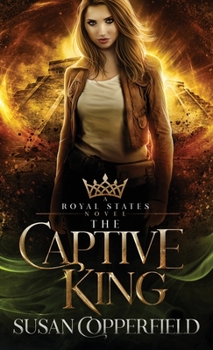 The Captive King - Book #3 of the Royal States