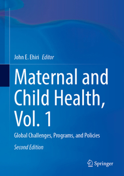 Hardcover Maternal and Child Health, Vol. 1: Global Challenges, Programs, and Policies Book