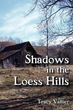 Paperback Shadows in the Loess Hills Book