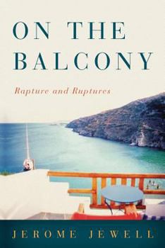 Paperback On The Balcony: Rapture and Ruptures Book