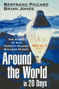 Paperback Around the World in 20 Days: The Story of Our History-Making Balloon Flight Book