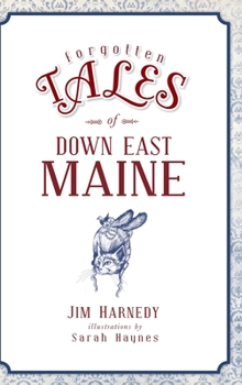 Hardcover Forgotten Tales of Down East Maine Book