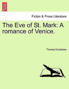 Paperback The Eve of St. Mark: A Romance of Venice. Book