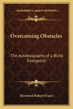 Overcoming Obstacles: The Autobiography of a Blind Evangelist