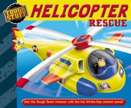 Hardcover Helicopter Rescue: With Fun Lift-The-Flap Control Panel! Book