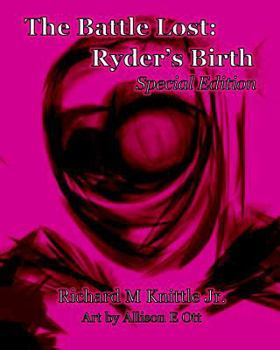 Paperback The Battle lost: Ryder's Birth: Special Edition Book