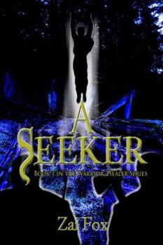 Paperback A Seeker: Book 1 in the Warrior/Healer Series Book