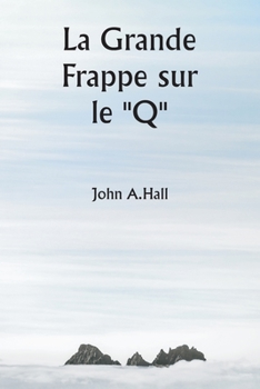 Paperback La Grande Frappe sur le "Q" [French] Book