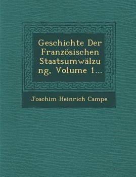 Paperback Geschichte Der Franzosischen Staatsumwalzung, Volume 1... [German] Book