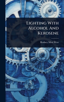 Hardcover Lighting With Alcohol And Kerosene Book