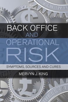 Paperback Back Office and Operational Risk: Symptoms, Sources and Cures Book